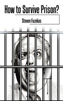 Steven Fazekas | How To Survive Prison? | Taschenbuch | Englisch (2010)