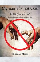 Henry M. Morse | My Name Is Not God | Taschenbuch | Englisch (2020)