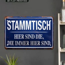Blechschild Stammtisch hier sind die immer hier Vintage Metallschild TEL3385