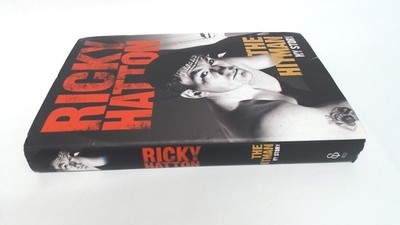 			The Hitman: My Story (Signed), Ricky Hatton, Ebury Press, 2006, H		