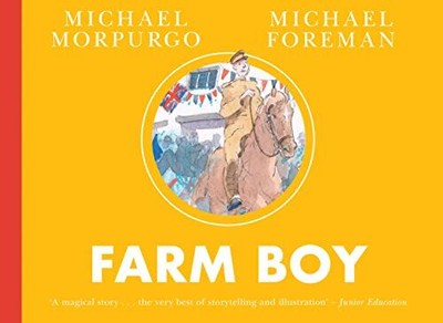 Farm Boy: A new illustrated edition..., Morpurgo, Micha