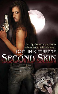 Second Skin von Caitlin Kittredge, neues Taschenbuch