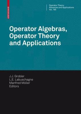 Operator Algebras, Operator Theory and Applications : 18th International Work...