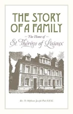 The Story of a Family: The Home of St. Therese of Lisieux - PB LN Free Ship