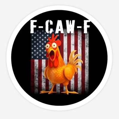 #ad F caw f Funny And Sarcastic Patriotic Chicken 3” Sticker For Tumbler Or Laptop $3.99