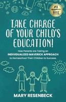 Mary Resenbeck | Take Charge Of Your Child's Education! | Taschenbuch | Englisch