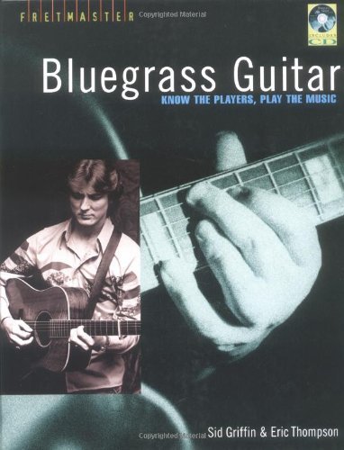 "BLUEGRASS GUITAR" KNOW THE PLAYERS, PLAY THE MUSIC-BOOK/CD-BRAND NEW ON SALE!!