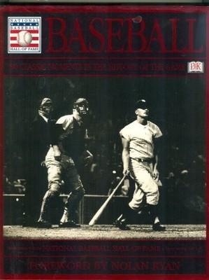 BASEBALL: 100 CLASSIC MOMENTS IN THE HISTORY OF THE GAME By Joseph E. Wallace