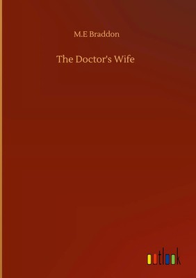 M. E Braddon | The Doctor's Wife | Buch | Englisch (2020) | 348 S.