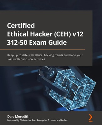 Certified Ethical Hacker (CEH) v12 312-50 Exam Guide | Dale Meredith | Buch