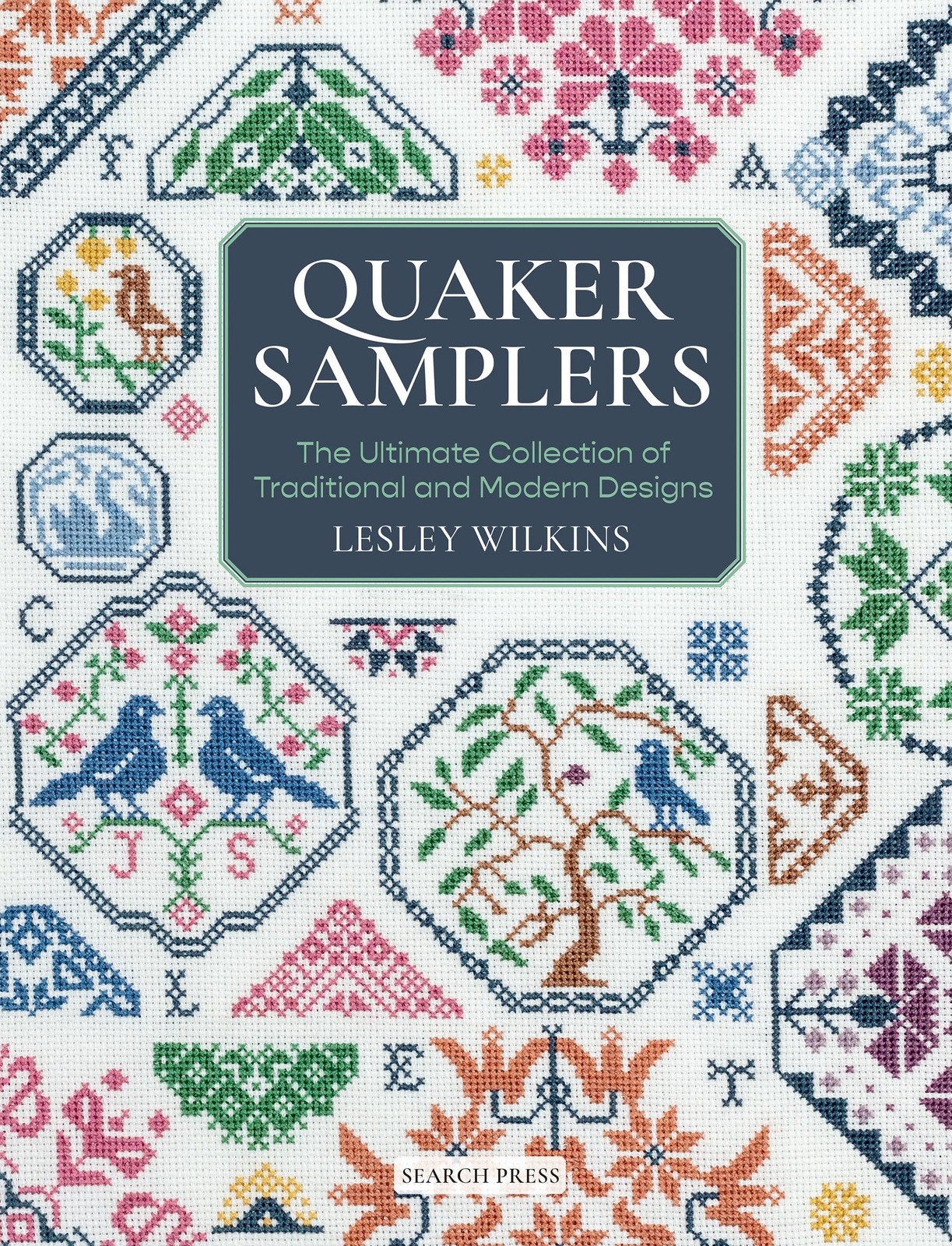 Quaker Samplers: The Ultimate Collection of Traditional and