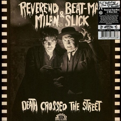 Reverend Beat-Man & Milan Slick - Death Crossed The Street Bla (2025 - Original)
