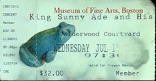 King Sunny Ade Concert Ticket Stub Museum of Fine Arts Boston MA Music 7/15/2009