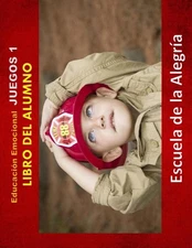Educacion Emocional - Juegos 1 - Libro del alumno: Educamos para la VIDA by Escu