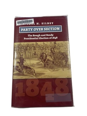 Party Over Section Silbey 2009 1st Ed. Presidential Election History Kansas