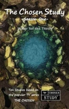 The Chosen Study, Season One: Water for the Thirsty