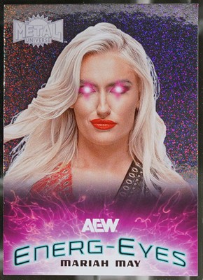 2025 SkyBox Metal Universe AEW - Energ-Eyes #EG-13 Mariah May Wrestling NM