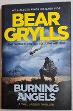 Burning Angels by Bear Grylls - Book - Hard Cover - Fiction - Thrillers 