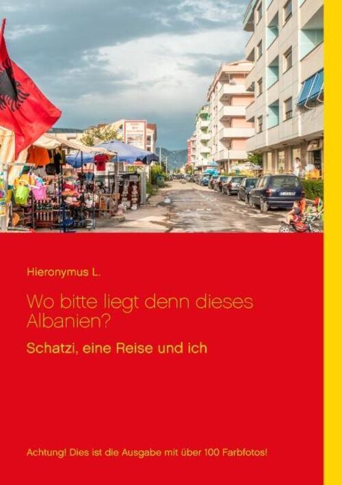 Thumbnail - Wo Bitte Liegt Denn Dieses Albanien? Fotoversion | Hieronymus L. |