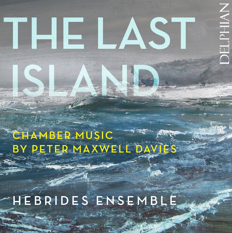 Peter Maxwell Davies The Last Island: Chamber Music By Peter Maxwell Davies (CD)