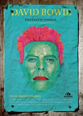 David Bowie. Fantastische Reise. Kommentierte Texte - Donadio Francesco