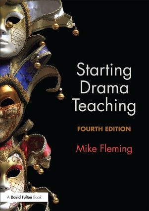 Starting Drama Teaching - 4th Edition