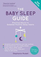 The Baby Sleep Guide | Practical Advice To Establish Positive Sleep Habits