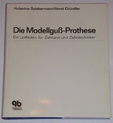 Die Modellguss-Prothese: Ein Leitfaden für Zahnarzt... | Buch | Zustand sehr gut - Hubertus Spiekermann