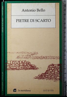 ABFALLSTEINE. ANTONIO BELLO. LA MERIDIANA / LIGHT & VITA.