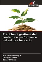 Mactosh Onwong'a (U. A.) | Pratiche Di Gestione Del Contante E Performance...