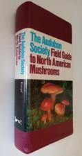 The Audubon Society Field Guide to North American Mushrooms