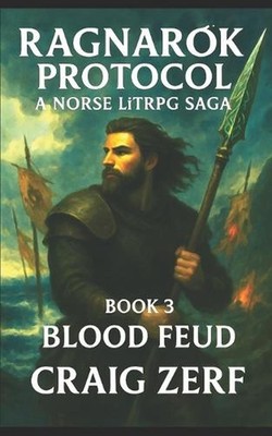 Ragnark Protocol - A Norse LitRPG Saga: Book: Blood Feud by Craig Zerf Paperback