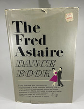 The Fred Astaire Dance Book edited by Lyle Kenyon Engel, First Printing, 1962