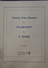 Thirty-Two Etudes for the Clarinet by C. Rose - 1913 Published by Carl Fischer
