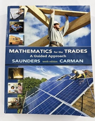 Mathematics for the Trades: A Guided Approach (10th Edition) PB