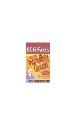 ECG Facts Made Incredibly Quick! (Incredibly Easy! Series) Spiral bound Book The