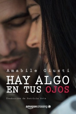 HAY ALGO EN TUS OJOS (SPANISH EDITION) By Amabile Giusti & Orts Patricia Garcia