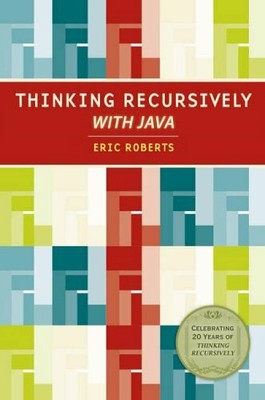 Thinking Recursively with Java 20th Anniversary Edition by Roberts New+=