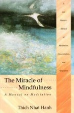 El milagro de la atención plena: Manual de meditación - Rústica