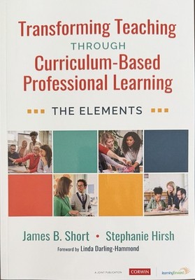 Transforming Teaching Through Curriculum-Based Professional Learning : The...
