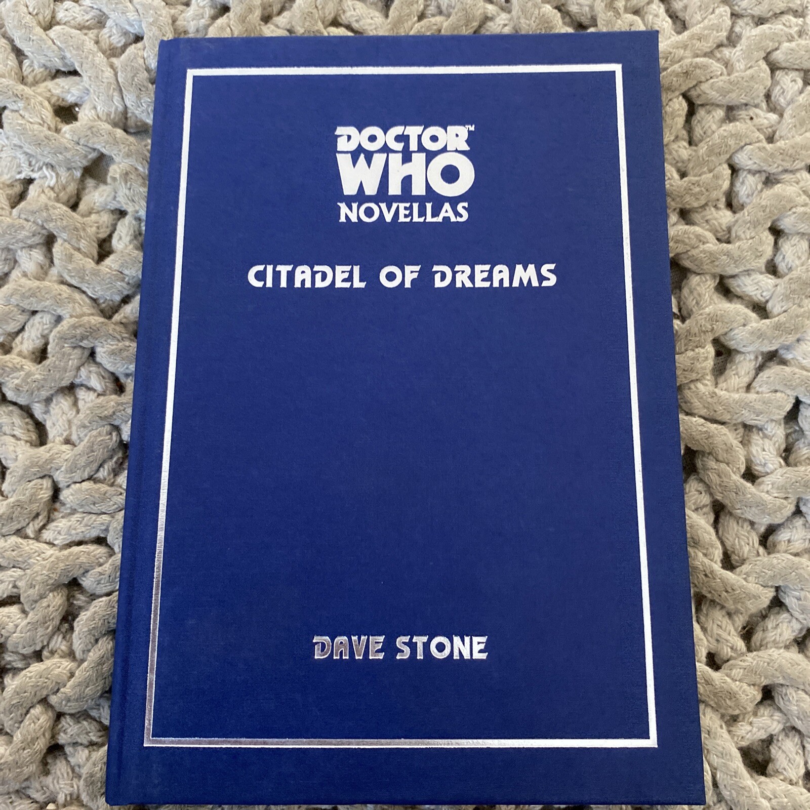 Doctor Who Novellas- Citadel of Dreams - Dave Stone - Standard Hardback - TELOS