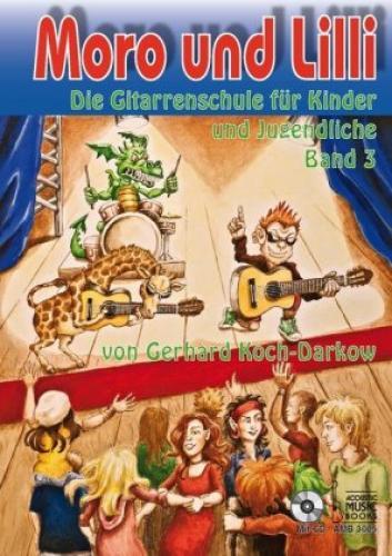 Thumbnail - Moro Und Lilli. Band 3. Mit Cd, M. 1 Audio-cd. Bd.3 Die Gitarrenschule
