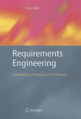 Requirements Engineering: Fundamentals, Principles, and Techniques by Klaus Pohl