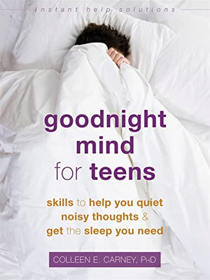 Goodnight Mind for Teens: Fähigkeiten, die Ihnen helfen, leise Geräusche zu machen - Taschenbuch / Softback N