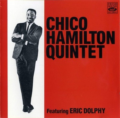 CD  The Chico Hamilton Quintet featuring Eric Dolphy (Fresh Sound)