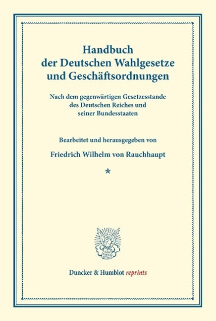 Handbuch Der Deutschen Wahlgesetze Und Geschäftsordnungen | Buch |