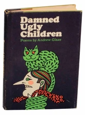 Andrew GLAZE / DAMNED UGLY CHILDREN POEMS 1st Edition 1966 #154470