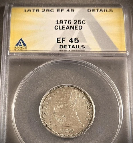 1876 LIBERTY SEATED QUARTER ** ANACS EF-45 DETAILS ** (7508)