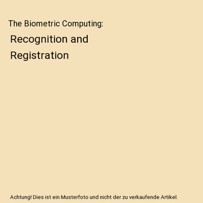 The Biometric Computing: Recognition and Registration, Robin Singh [IIT Indore] 