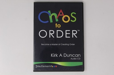 Chaos to Order Audio CD by Kirk a Duncan 3 Key Elements